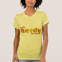Talk nerdy to me t shirt