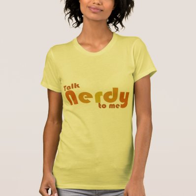 Talk nerdy to me t shirt