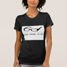 talk nerdy to me tee shirt