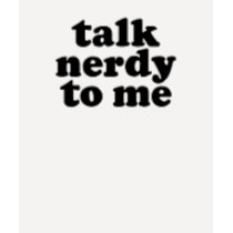 Talk nerdy to me tee shirts