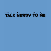 Talk Nerdy To Me t-shirts