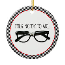 Talk Nerdy To Me TWO-SIDED Christmas Tree Ornament