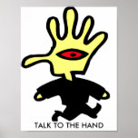 TALK TO THE HAND Poster posters