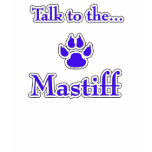 Talk to the Mastiff blue T-Shirt