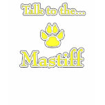 Talk to the Mastiff yellow T-Shirt