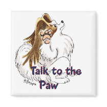 Talk to the Paw Magnet by jaztyme Talk to the Paw Magnet