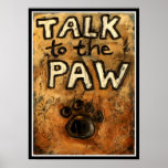 Talk to the Paw Posters