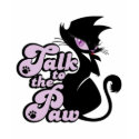 Talk to the paw T-Shirt (For the Ladies)