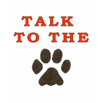 TALK TO THE PAW T-SHIRT