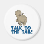 Talk to the Tail Hippo magnets