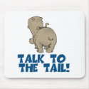 Talk to the Tail Hippo mousepads