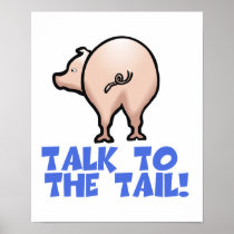 Talk to the Tail Piggy Pig Print