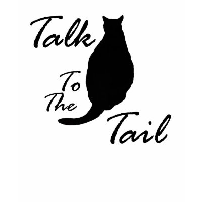 "Talk To The Tail" T-Shirt by RLMdesignes
