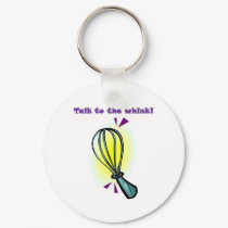 Talk to the Whisk! keychains