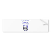 Talk to your cat about catnip bumper stickers