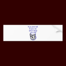 Talk to your cat about catnip bumper stickers