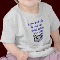 Talk to your cat about catnip t-shirts
