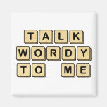 Talk Wordy to Me Wooden Tile Magnet