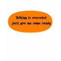 "talking is overrated" Autism or Apraxia T-Shirt