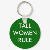 TALL WOMEN RULE keychains by MikaylaMiles TALL WOMEN RULE keychains