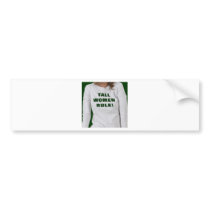 tall_women_rule_tshirt- bumper stickers