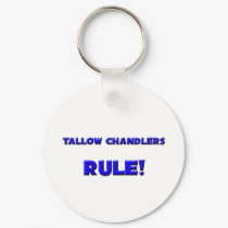 Tallow Chandlers Rule! keychains