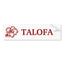TALOFA bumper stickers by jliufau808 TALOFA bumper stickers