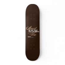 Tamburlaine War Quote skateboards