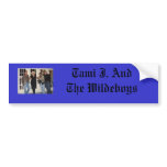 Tami J. And The Wildeboys Bumper Sticker