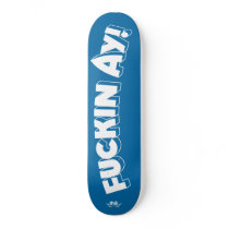 Tank Theory "Fuckin Ay!" skateboards