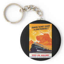 Tanks Don't Fight in Factories Keychains