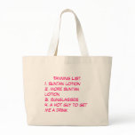 Tanning List.1. suntan lotion2. more sunt... Bag