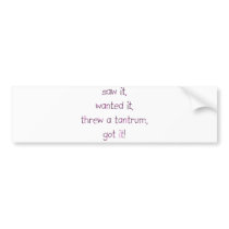 Tantrum 2 bumper stickers by Moondial Tantrum 2 bumper stickers