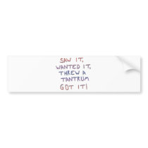 Tantrum copy bumper stickers by Moondial Tantrum copy bumper stickers