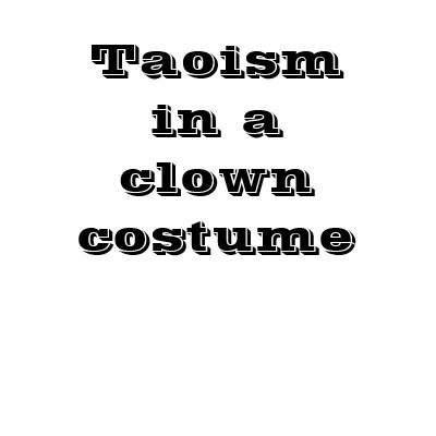 Taoism In A Clown Costume Tee Shirts by Cetaphobia