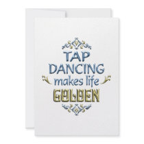 Tap Dancing is Golden Invitation
