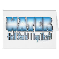 Tap That Water! Greeting Card