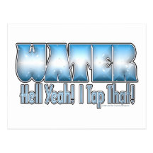 Tap That Water! Postcard