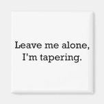 Tapering Magnet
