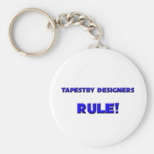 Tapestry Designers Rule! Key Chain
