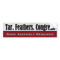 Tar. Feathers. Congress. Bumper Sticker