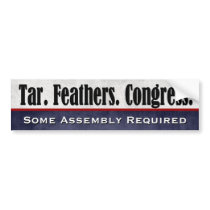 Tar. Feathers. Congress. Bumper Stickers