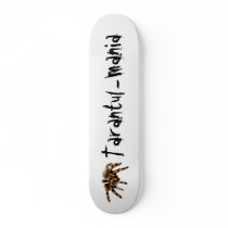 Tarantula, tarantul-mania skate board
