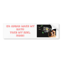 Taser 1, Go Ahead Make My Day!!Take My 5Sec. Ri... Bumper Sticker