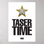 Taser Time Poster posters