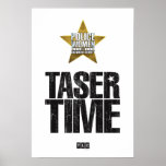 Taser Time Poster posters