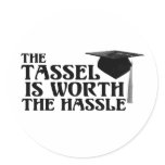 Tassle Worth the Hassel Stickers