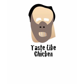 Taste Like Chicken Silence of the Lambs Hanibal Lecter Shirt Design