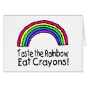 Taste The Rainbow Eat Crayons cards