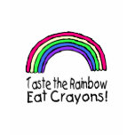 Taste The Rainbow Eat Crayons